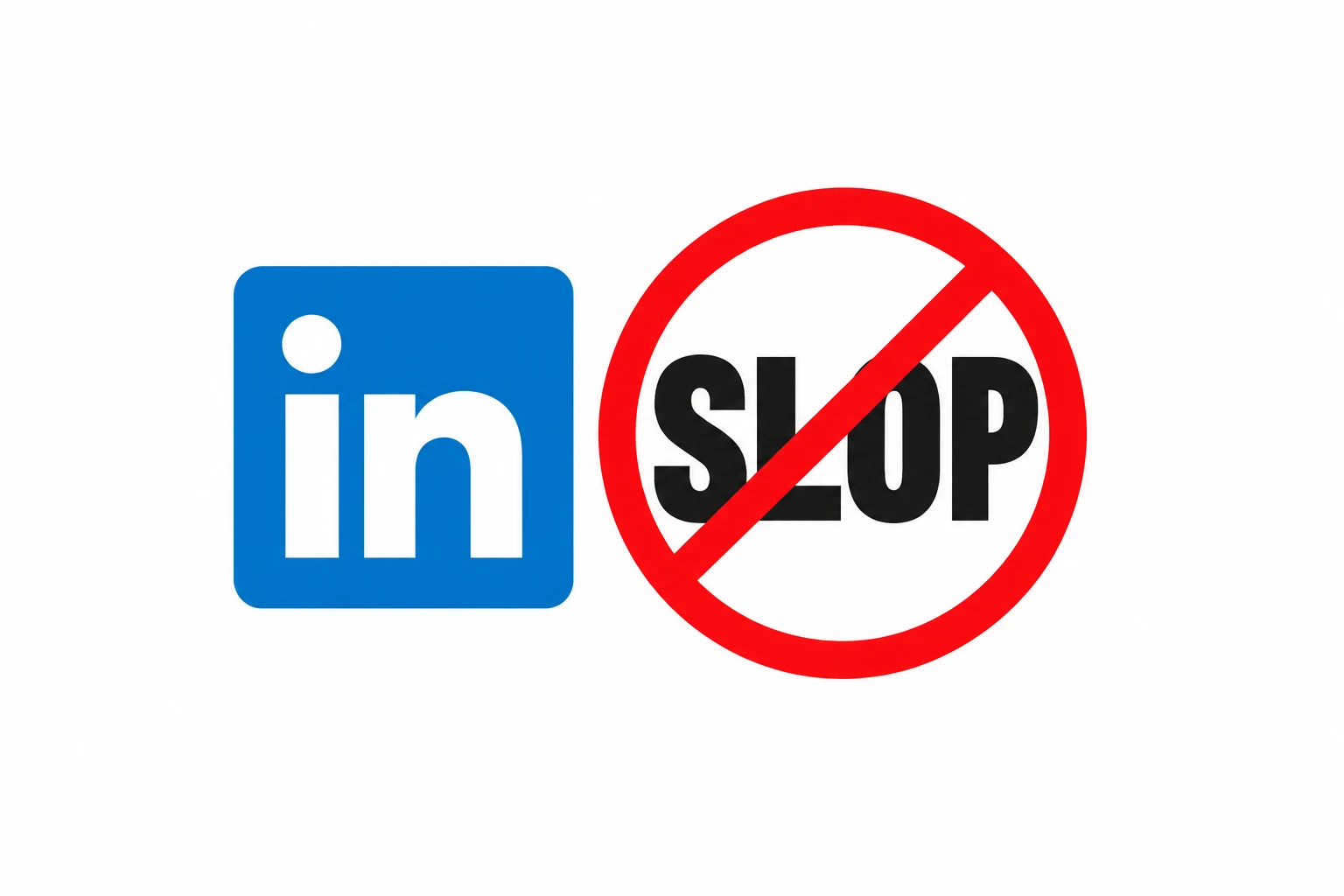 LinkedIn logo beside SLOP, marked with a prohibition symbol on a white background.
